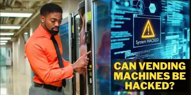 Can Vending Machines be Hacked