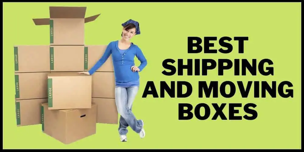 Best Shipping and Moving Boxes Reviews