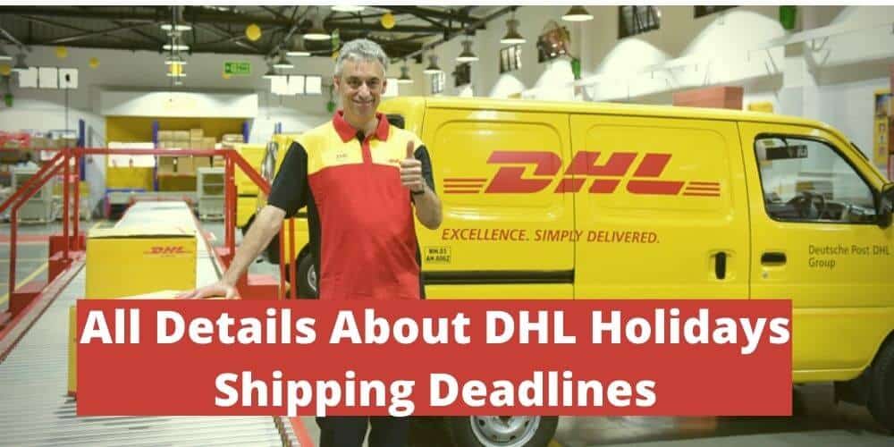 DHL holiday shipping deadlines