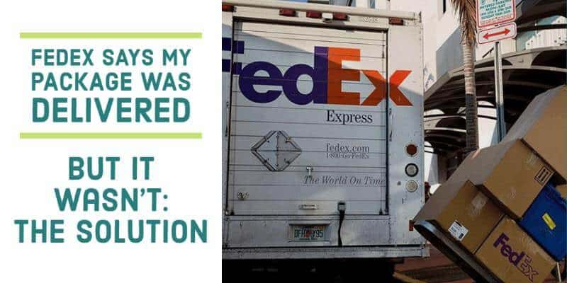 Fedex Says My Package Was Delivered But It Wasn T Simple Solution