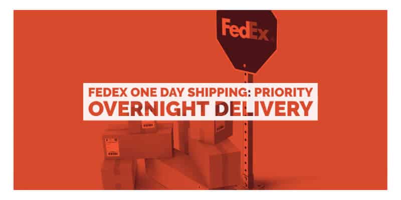 fedex one day shipping Priority overnight delivery