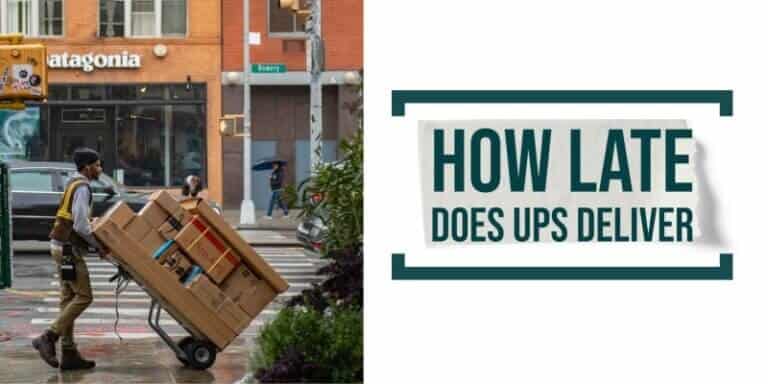 How Late does UPS Deliver: Best Possible Reasons