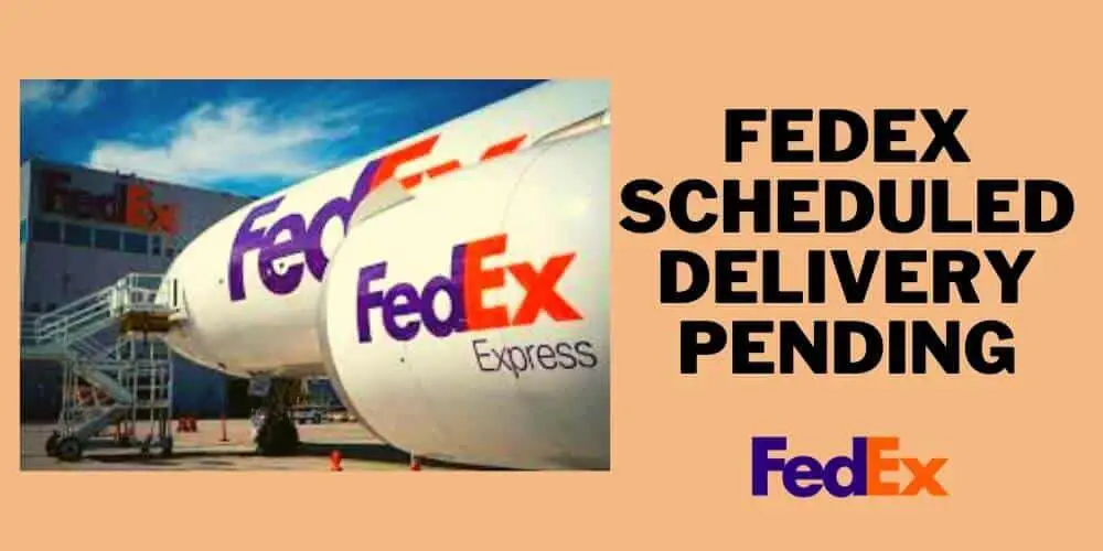 FedEx Scheduled Delivery Pending