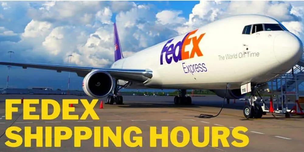 FedEx Shipping Hours: How it Varies?