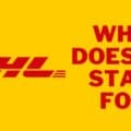 What Does DHL Stand For? all you need to know