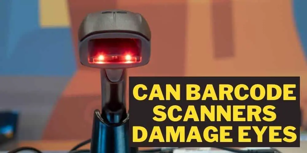 Can barcode scanners damage eyes