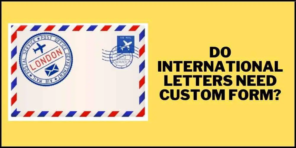 Do International Letters Need Custom Form 1