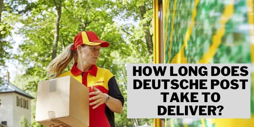 How Long Does Deutsche Post Take to Deliver 1