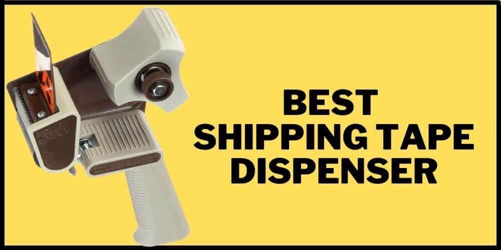 Best Shipping Tape Dispenser