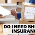 Do I need shipping insurance?