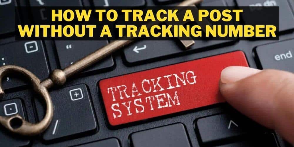 How To Track A Post Without A Tracking Number