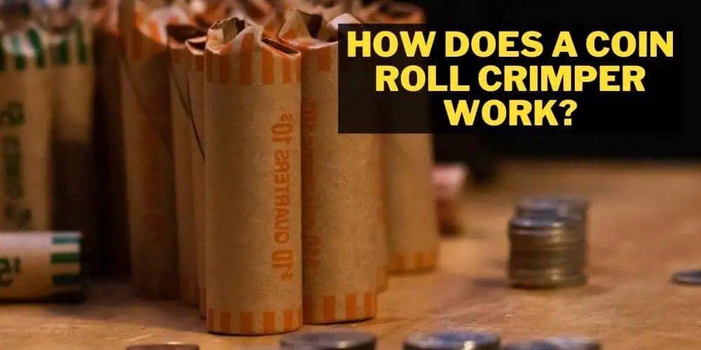 How does a coin roll crimper work?