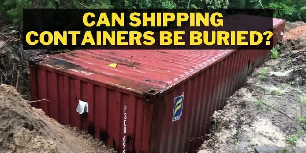 Can Shipping Containers Be Buried 1