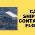 Can shipping containers float 1