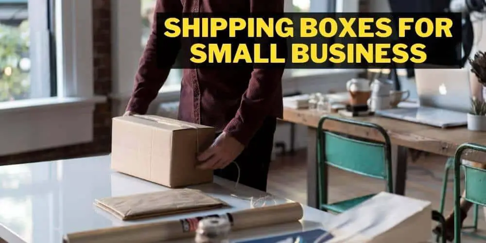 Shipping Boxes for Small Business