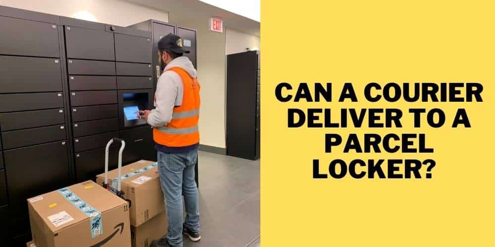Can a courier deliver to a parcel locker
