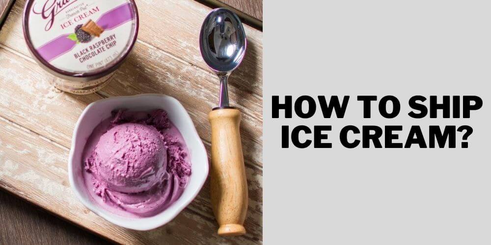 How to Ship Ice Cream 1