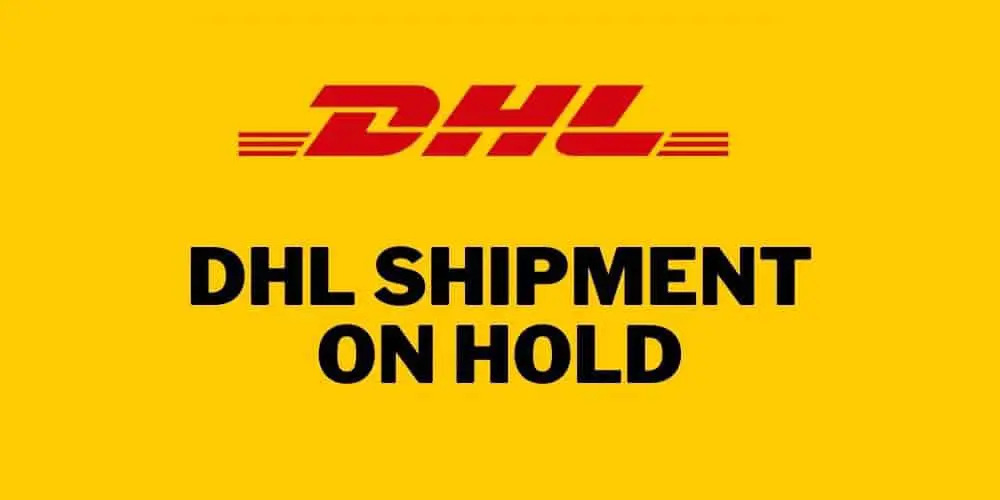 DHL Shipment on Hold