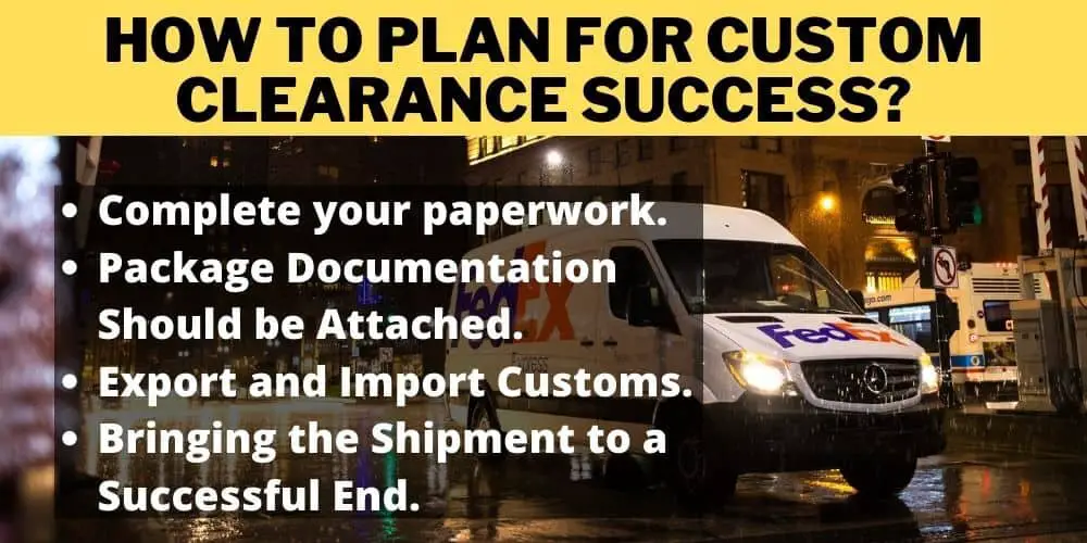 How to Plan for Custom Clearance Success?