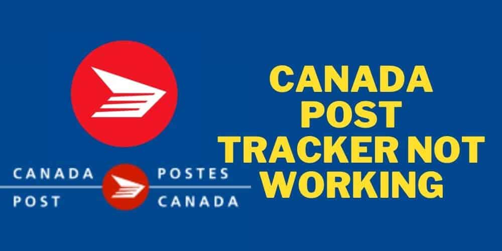  Canada Post Tracker Not Working