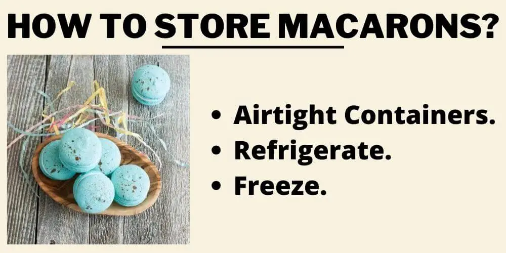 Where can you store macarons?