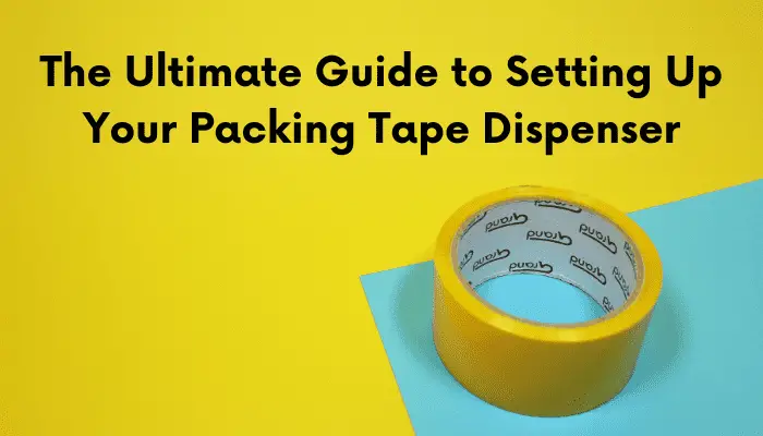 Packing tape dispenser setup for industrial packaging